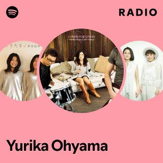 COVER FOR LOVERS～Yurika Sings J Love So… Yurika Ohyama | Spotify