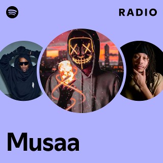 Musaa Radio | Spotify Playlist