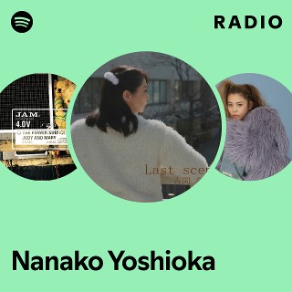 Nanako Yoshioka  Nanako Yoshioka Radio - playlist by Spotify | Spotify