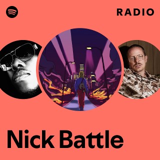 Nick Battle Radio | Spotify Playlist