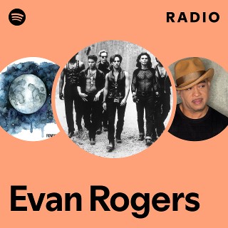 Evan Rogers | Spotify