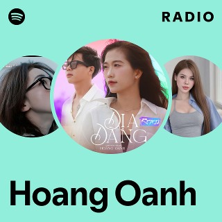 Hoang Oanh Radio | Spotify Playlist