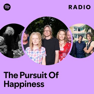 The Pursuit Of Happiness | Spotify