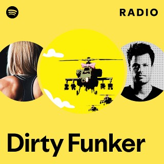 Dirty Funker | Spotify
