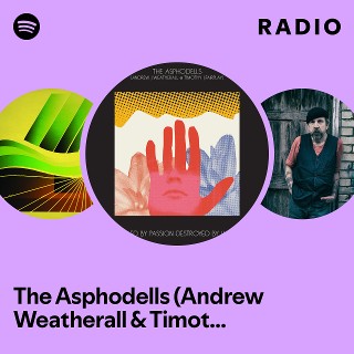 The Asphodells (Andrew Weatherall & Timothy J Fairplay) | Spotify