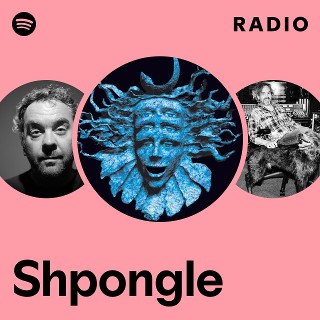 Shpongle | Spotify