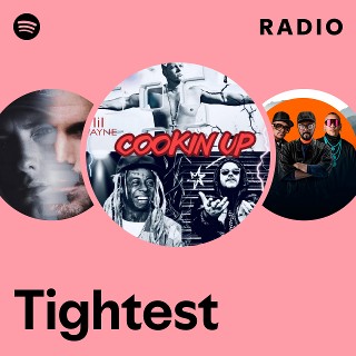 Tightest | Spotify