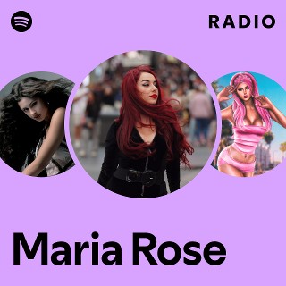 Maria Rose | Spotify