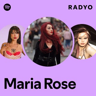 Maria Rose | Spotify