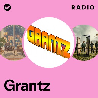 Grantz | Spotify