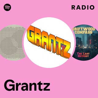 Grantz | Spotify