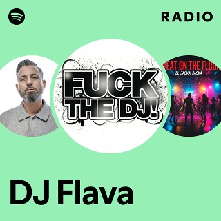 DJ Flava | Spotify