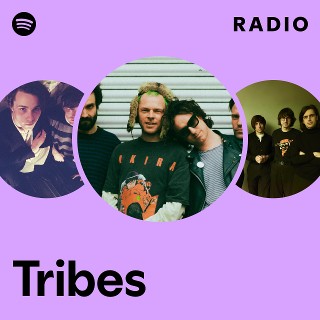 Tribes | Spotify