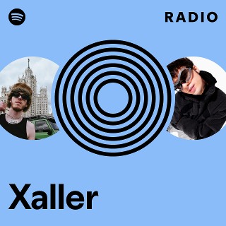 Xaller Radio | Spotify Playlist