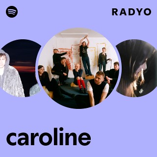 caroline | Spotify