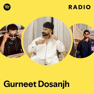 Gurneet Dosanjh Radio | Spotify Playlist