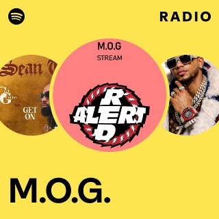 M.O.G. | Spotify