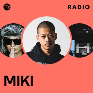 MIKI | Spotify