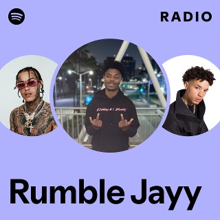 Rumble Jayy Radio | Spotify Playlist