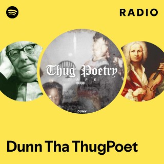 Dunn Tha ThugPoet | Spotify