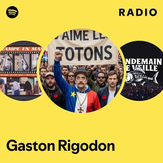 Gaston Rigodon Radio | Spotify Playlist