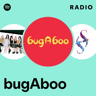 bugAboo Radio | Spotify Playlist