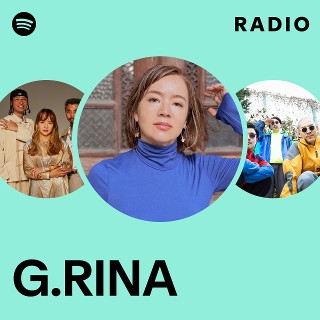 G.RINA Radio - playlist by Spotify | Spotify