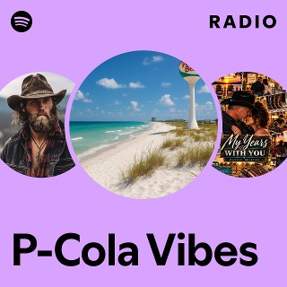 P-Cola Vibes Radio | Spotify Playlist