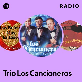 Trio Los Cancioneros | Spotify