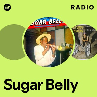 Sugar Belly | Spotify