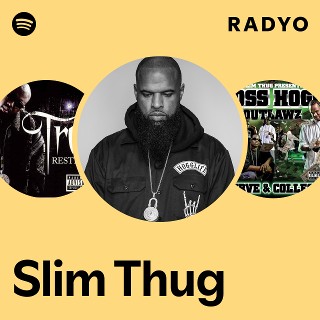Slim Thug | Spotify