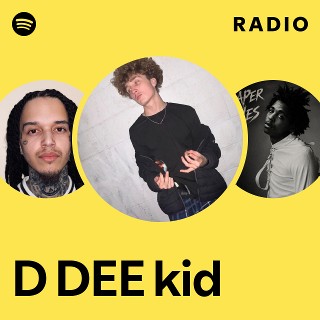 D DEE kid | Spotify
