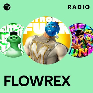 FLOWREX Radio | Spotify Playlist