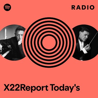 X22Report Today's Radio - playlist by Spotify | Spotify