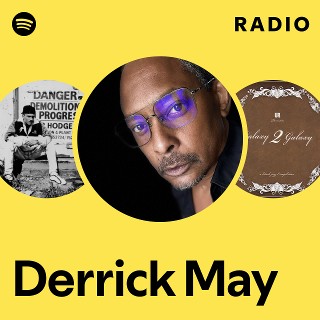 Derrick May | Spotify