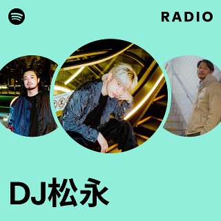 DJ松永 | Spotify
