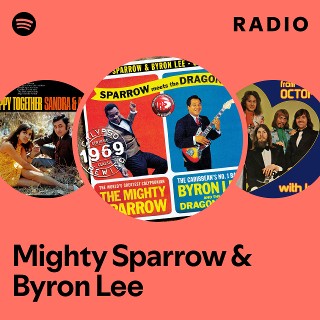 Mighty Sparrow & Byron Lee | Spotify