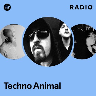Techno Animal | Spotify