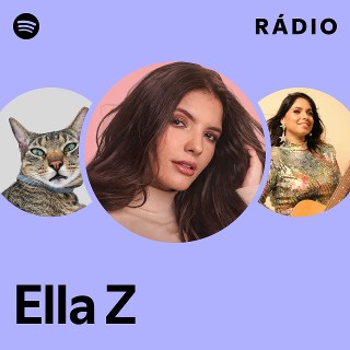 Ella Z | Spotify