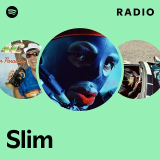 Slim | Spotify
