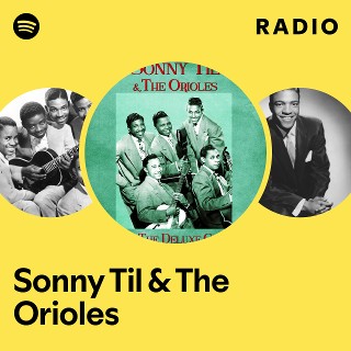 Sonny Til & The Orioles | Spotify