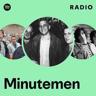 Minutemen | Spotify