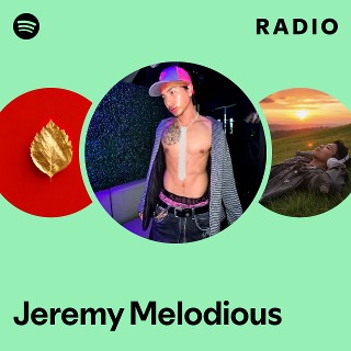 Jeremy Melodious | Spotify