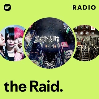 the Raid. | Spotify