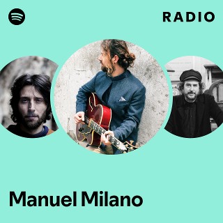 Manuel Milano | Spotify