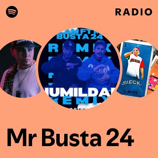 Mr Busta 24 Radio | Spotify Playlist