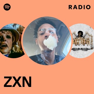 ZXN | Spotify