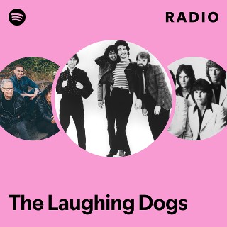 The Laughing Dogs | Spotify