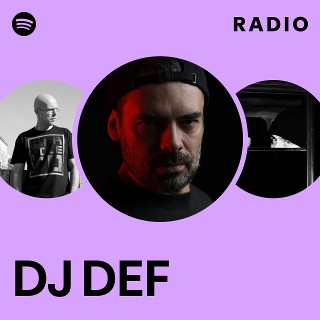 DJ DEF | Spotify