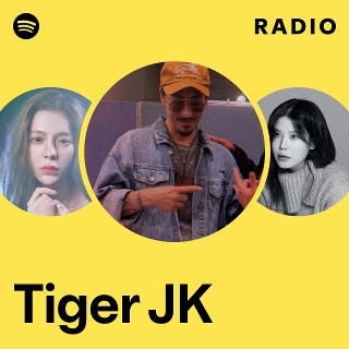 Tiger JK Radio | Spotify Playlist